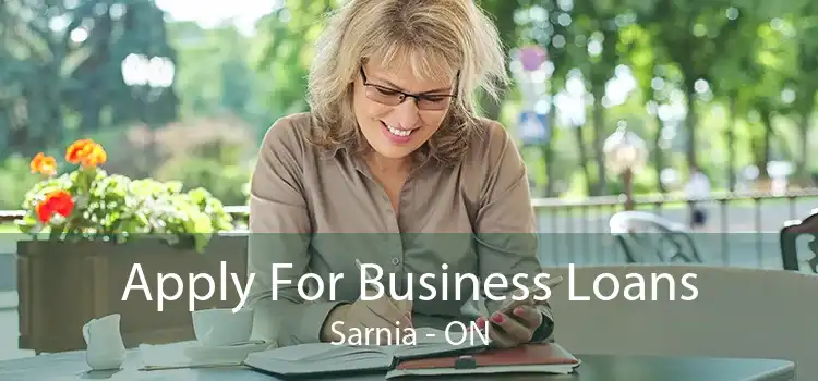 Apply For Business Loans Sarnia - ON