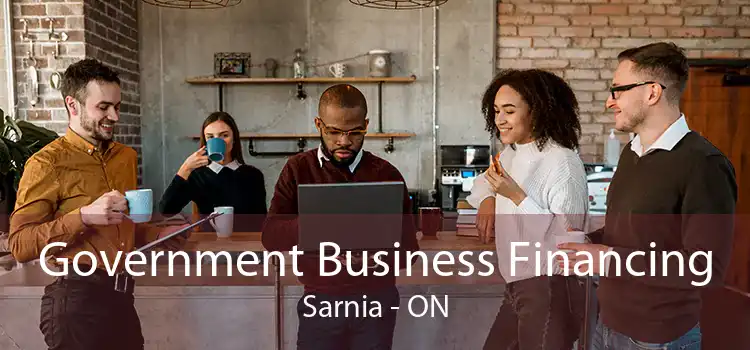Government Business Financing Sarnia - ON